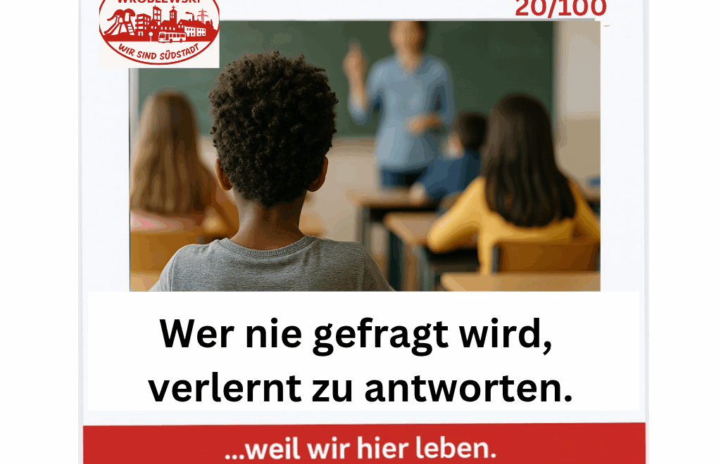 „Kampagnenmotiv mit einem Kind in der Schule. Text: Wer nie gefragt wird, verlernt zu antworten. – 100 gute Gründe für die Südstadt.“
