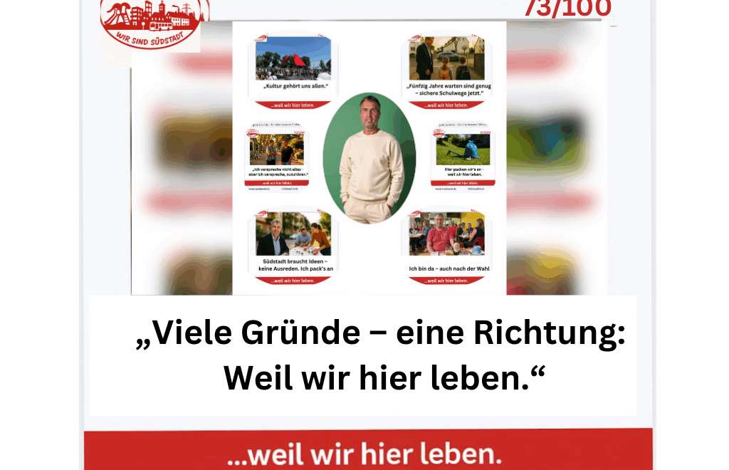 Wochenrückblick 100 gute Gründe für die Südstadt, Bernd Wroblewski mit dem Claim „Viele Gründe – eine Richtung: Weil wir hier leben.“